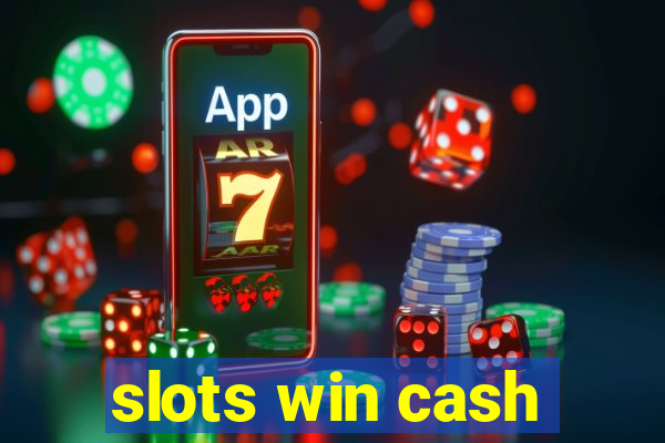 slots win cash